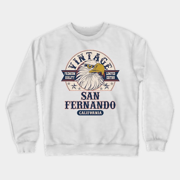 San Fernando California Retro Vintage Limited Edition Crewneck Sweatshirt by aavejudo